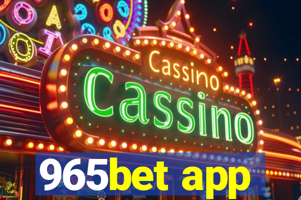 965bet app